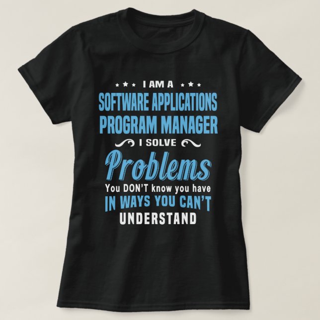 Software Applications Program Manager T-Shirt (Design Front)