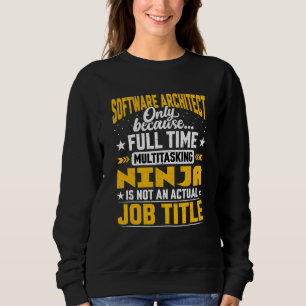 Software Architect Job Title   Software Designer Sweatshirt
