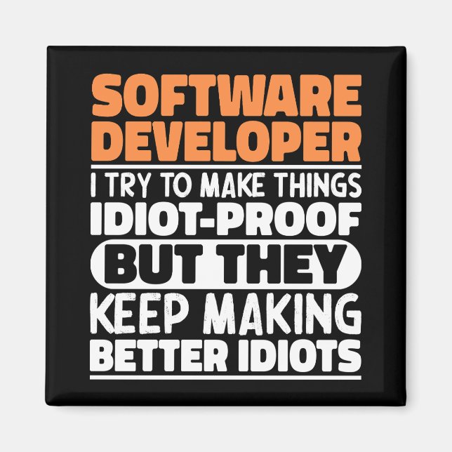 Software Developer I Try To Make Things Funny Cool Magnet (Front)