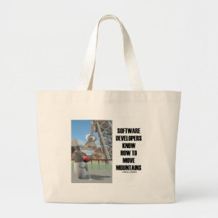 Software Developers Know How To Move Mountains Large Tote Bag
