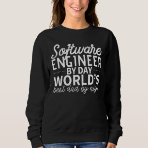 Software Engineer Dad Quotes Sweatshirt