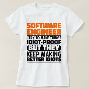 Software Engineer I Try To Make Things Funny Quote T-Shirt