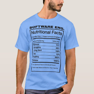 Software Engineer Nutrition Facts Funny Swe Engine T-Shirt