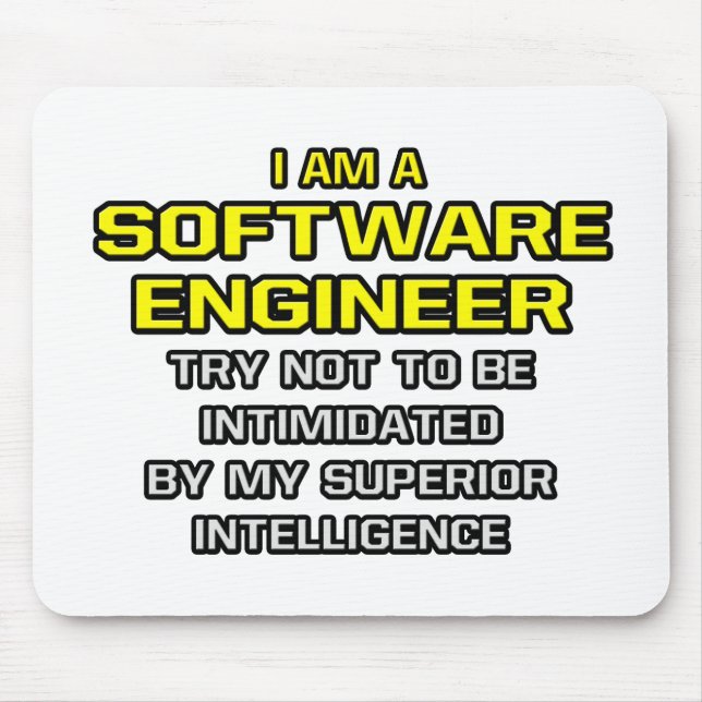 Software Engineer..Superior Intelligence Mouse Pad (Front)