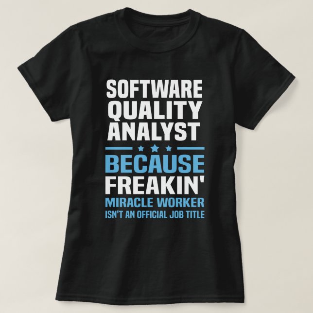 Software Quality Analyst T-Shirt (Design Front)