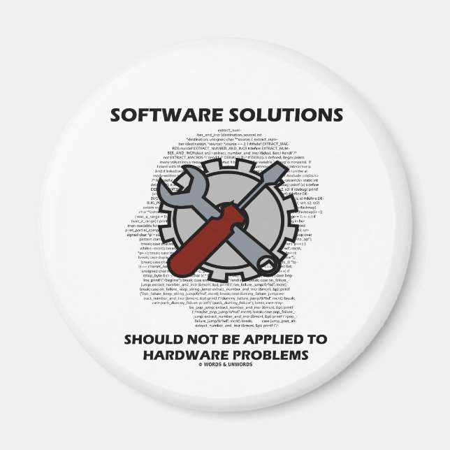 Software Solutions Should Not Be Applied Hardware  Magnet (Front)