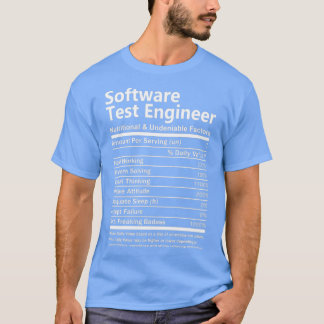 Software Test Engineer Nutritional And Undeniable  T-Shirt