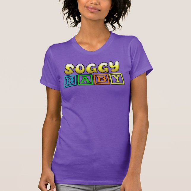 SOGGY BABY T-Shirt (Front)