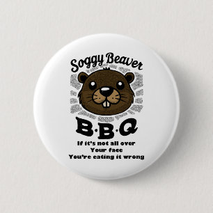 Soggy Beaver Byrbecue Bbq Beaver Owner Summer 6 Cm Round Badge