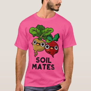 Soil Mates Funny Beet Root Pun 1 T-Shirt