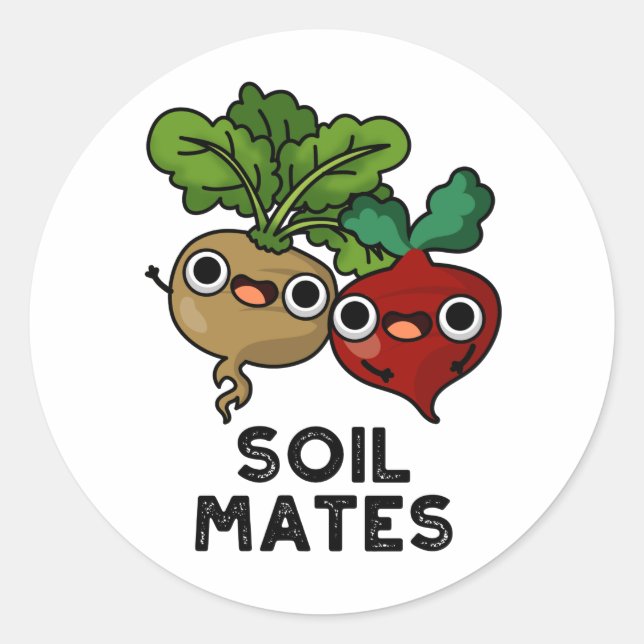Soil Mates Funny Beet Root Pun  Classic Round Sticker (Front)