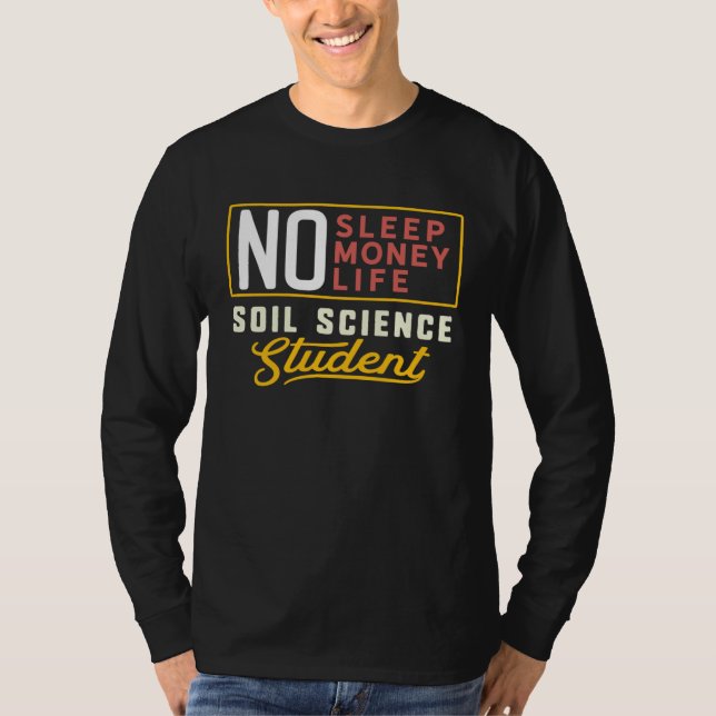 Soil Science Major Studen Graduation T-Shirt (Front)