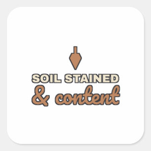 Soil Stained And Content Gardening Square Sticker