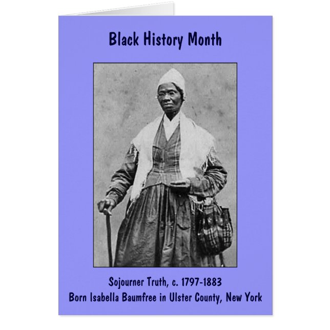 Sojourner Truth ~ Black History Month Card (large) (Front)