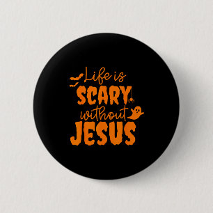 Soky Life Is Y Without Jesus Christian Halloween  6 Cm Round Badge