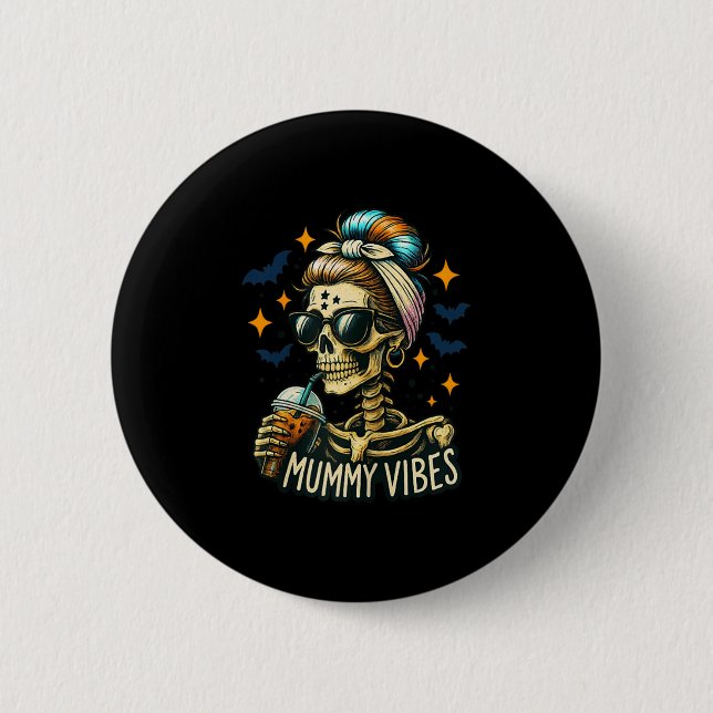 Soky Mummy Skeleton Coffee Vibes Halloween Mom Pro 6 Cm Round Badge (Front)