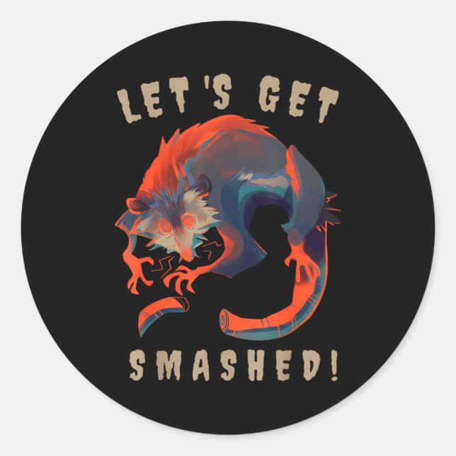 Soky Ossum S Let's Get Smashed Creepy Gift  Classic Round Sticker (Front)