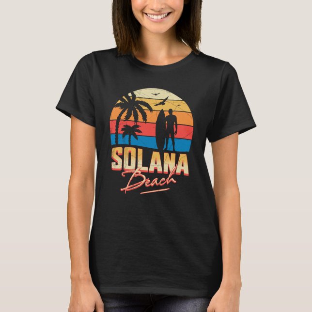 Solana California Beach Surfing Surf Summer Vacati T-Shirt (Front)