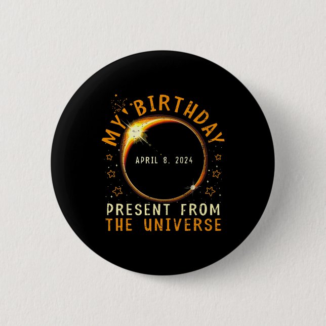 Solar Eclipse 2024 Birthday Present 4.8.24 Totalit 6 Cm Round Badge (Front)