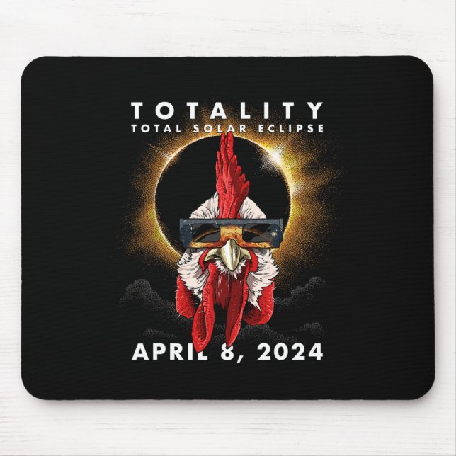 Solar Eclipse 2024 Chicken Rooster  Mouse Pad (Front)