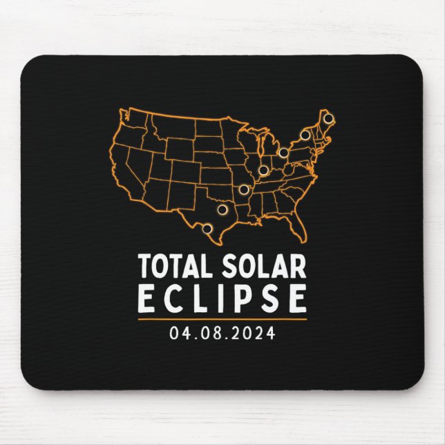 Solar Eclipse 2024 Party America Totality Total Us Mouse Pad (Front)