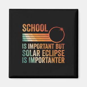 Solar Eclipse 2024 Shirt School Solar Eclipse Is I Magnet