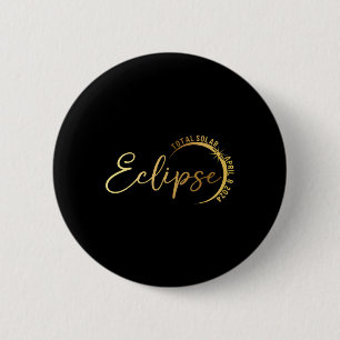 Solar Eclipse 2024 Total Solar Eclipse 4.08.24 1  6 Cm Round Badge