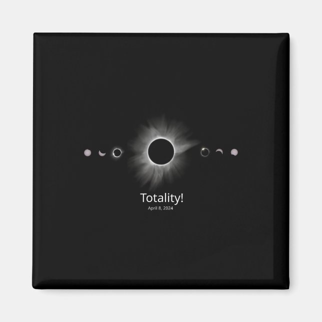 Solar Eclipse 2024 Totality  Magnet (Front)