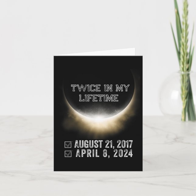 Solar Eclipse 2024 Twice In My Lifetime Solar Ecli Card (Front)