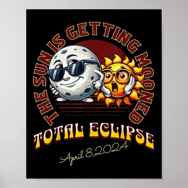 Solar Eclipse April 2024 Sun Is Getting Mooned  Poster (Front)