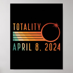 Solar Eclipse April 8 2024 Totality Solar Eclipse Poster