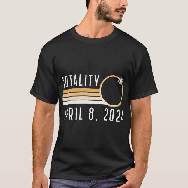 Solar Eclipse April 8 2024 Totality Solar Eclipse  T-Shirt (Front)
