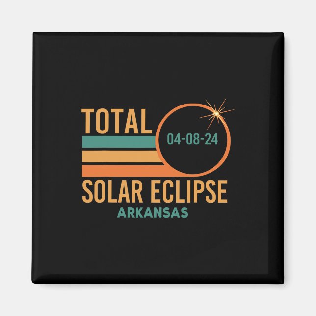 Solar Eclipse Arkansas April 8 2024 Total Totality Magnet (Front)