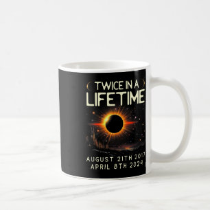Solar Eclipse Astronomy Twice In Lifetime 2024 Sol Coffee Mug