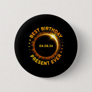Solar Eclipse Best Birthday Ever Funny Totality Ap 6 Cm Round Badge