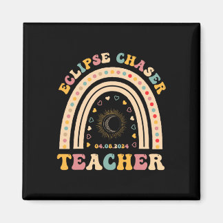 Solar Eclipse Chaser 2024 April 8 Teacher Teaching Magnet