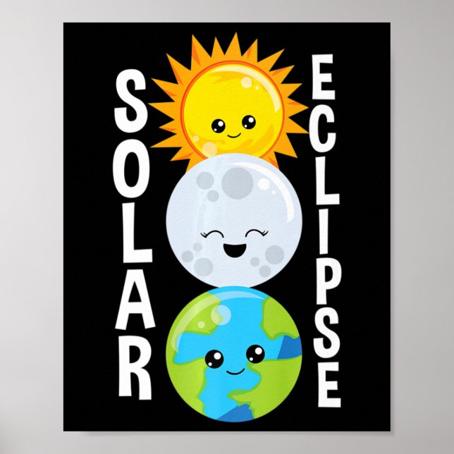 Solar Eclipse For Adults Toddlers And Kids  Poster (Front)