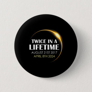 Solar Eclipse Fun Twice In Lifetime 2024 Solar Ecl 6 Cm Round Badge