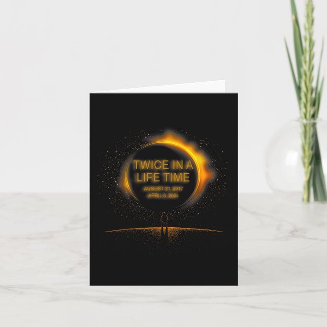Solar Eclipse Fun Twice In Lifetime 2024 Solar Ecl Card (Front)