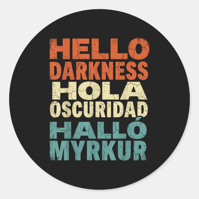 Solar Eclipse Hello Darkness Multilingual Classic Round Sticker (Front)