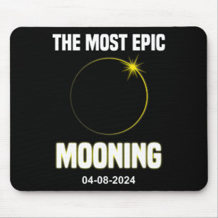 Solar Eclipse Mooning Funny 04.08.2024 Eclipse Mouse Pad