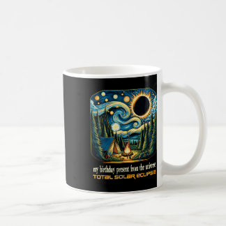 Solar Eclipse My Birthday Present From The Univers Coffee Mug