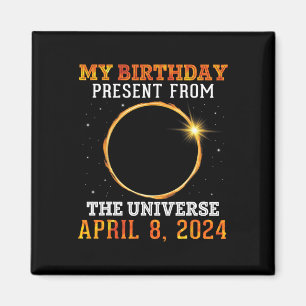 Solar Eclipse My Birthday Present From The Univers Magnet