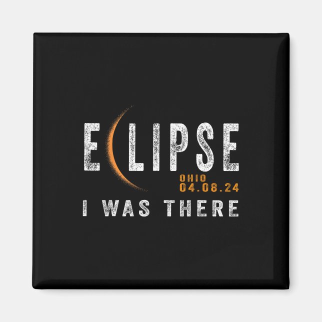 Solar Eclipse Ohio I Was There Totality Eclipse  Magnet (Front)