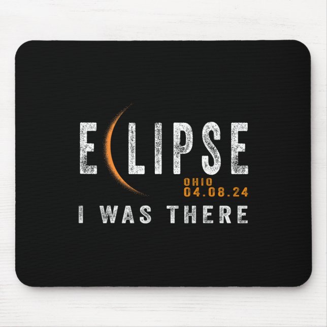 Solar Eclipse Ohio I Was There Totality Eclipse  Mouse Pad (Front)