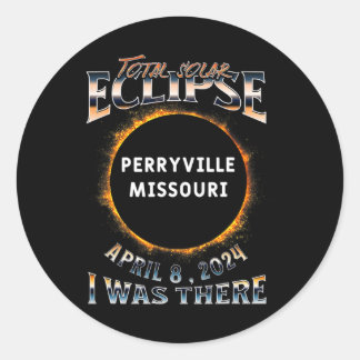 Solar Eclipse Perryville Missouri I Was There 2024 Classic Round Sticker