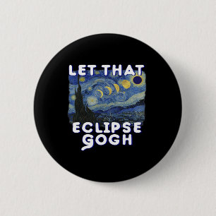 Solar Eclipse Shirt Commemorative Van Gogh Joke  6 Cm Round Badge