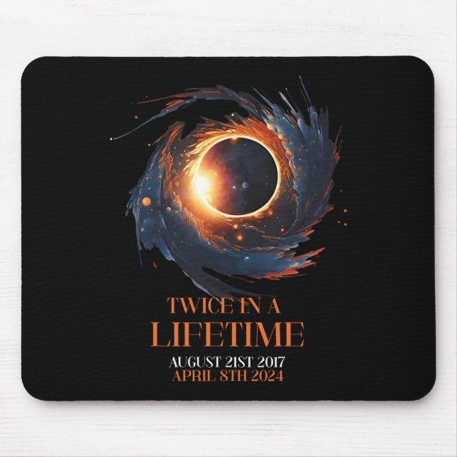 Solar Eclipse Shirt Twice In Lifetime 2024 Solar E Mouse Pad (Front)