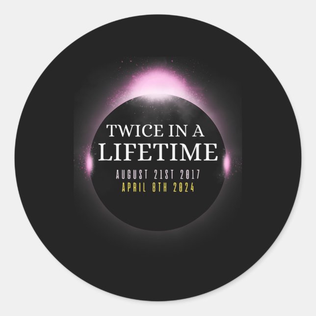Solar Eclipse Twice In A Lifetime 2024 Total Solar Classic Round Sticker (Front)