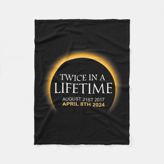 Solar Eclipse Twice In Lifetime 2024 Solar Eclipse Fleece Blanket (Front)